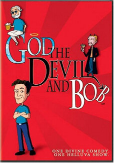 God the Devil and Bob