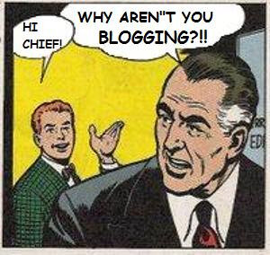 why aren't you blogging